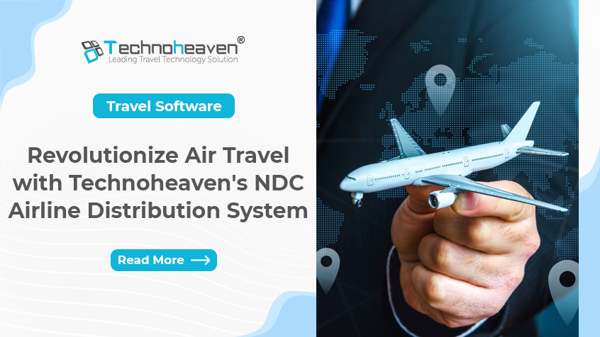 revolutionize-air-travel-with-technoheaven-ndc-airline-distribution-system