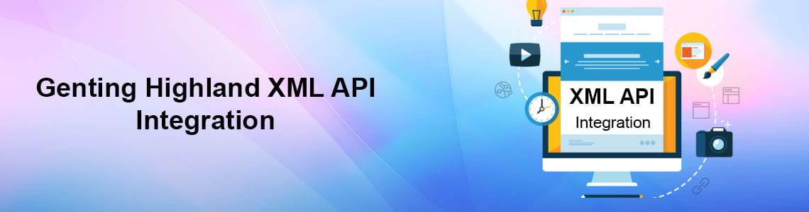 Genting Highland XML API Integration