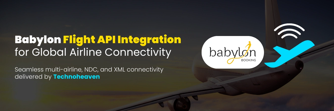 Babylon Flight Booking API Integration Babylon Flight API—instant flight search & booking