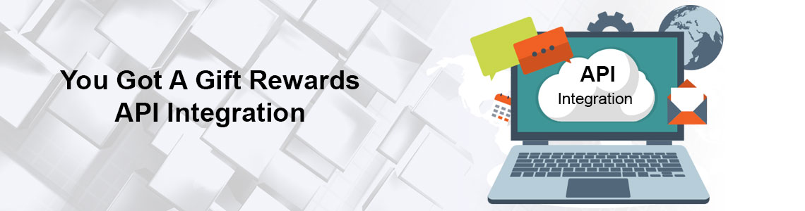 You Got A Gift Rewards API Integration